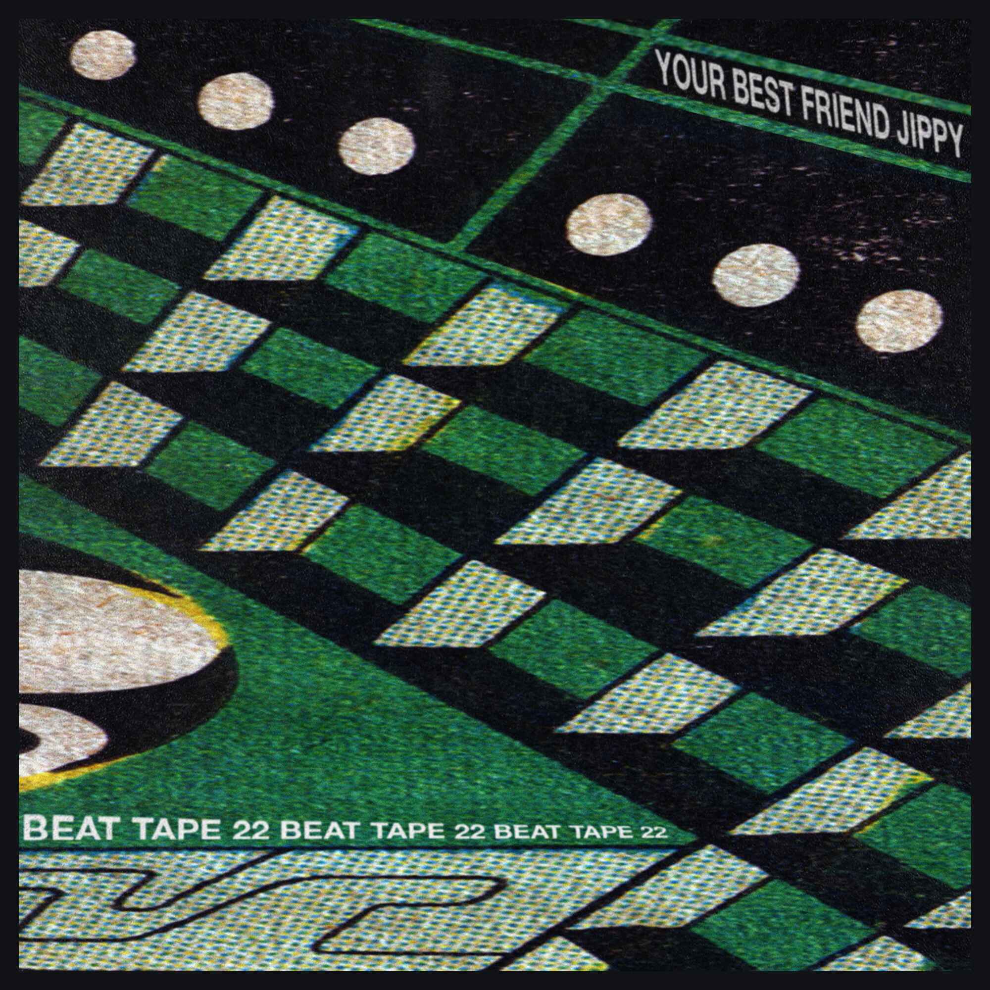 your best friend jippy - BEAT TAPE 22