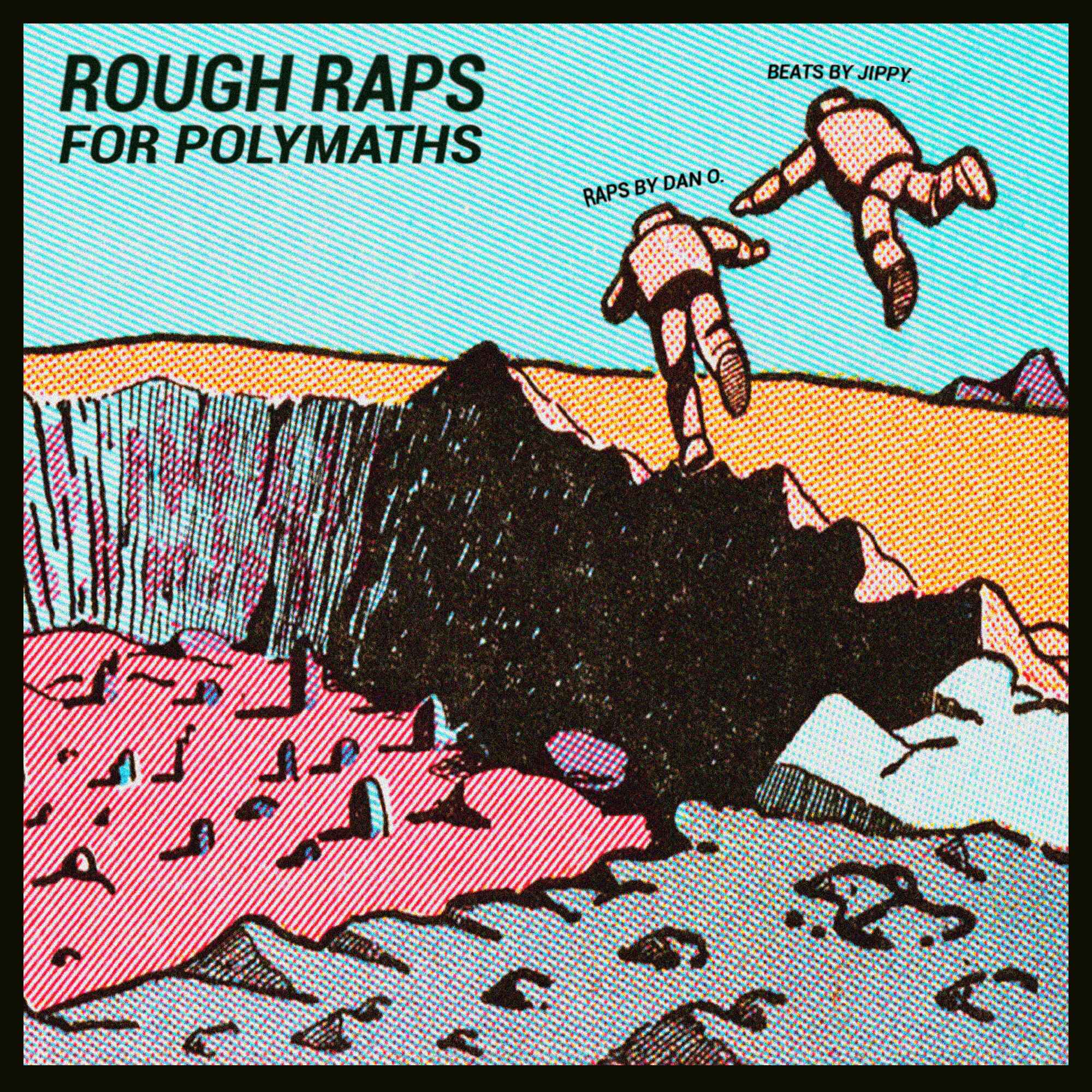 your best friend jippy & Dan O. - Rough Raps For Polymaths