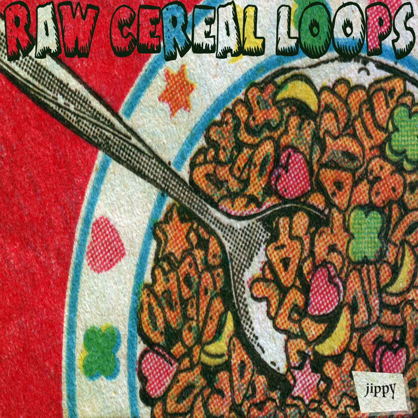 your best friend jippy - RAW CEREAL LOOPS